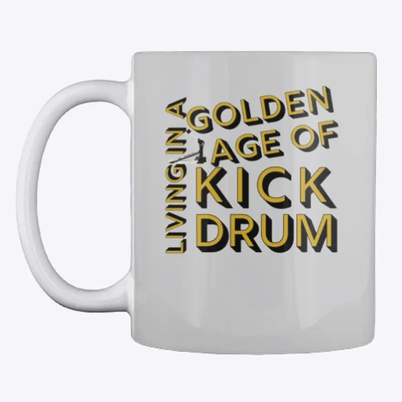 Golden Age of Kick Drum